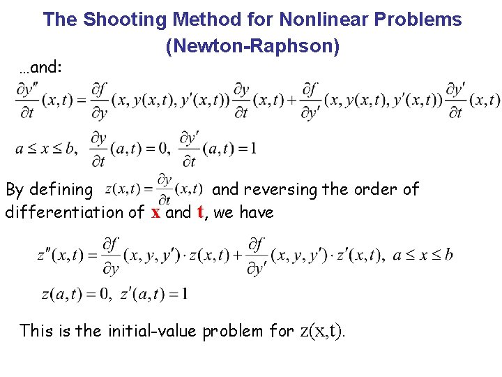 The Shooting Method for Nonlinear Problems (Newton-Raphson) …and: By defining and reversing the order