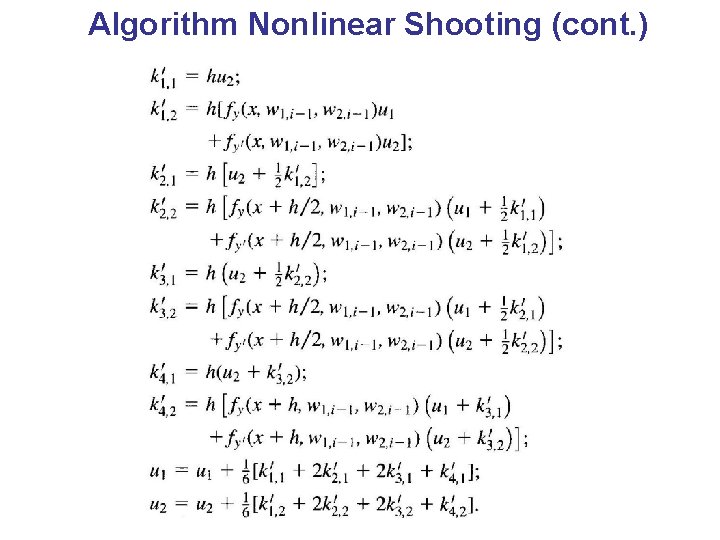 Algorithm Nonlinear Shooting (cont. ) 
