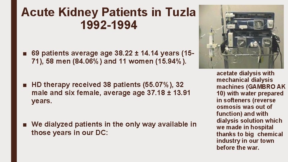 Acute Kidney Patients in Tuzla 1992 -1994 ■ 69 patients average 38. 22 ±