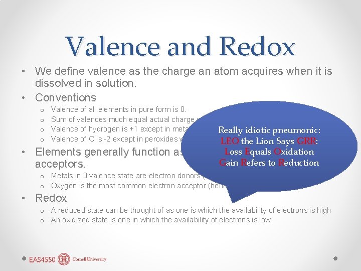 Valence and Redox • We define valence as the charge an atom acquires when