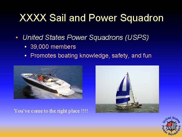 XXXX Sail and Power Squadron • United States Power Squadrons (USPS) • 39, 000