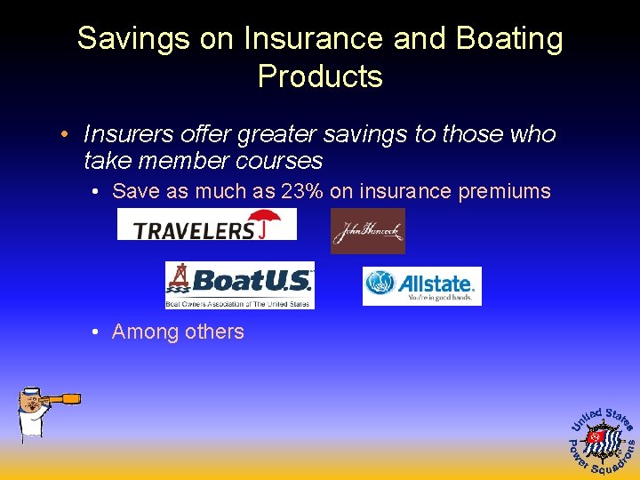 Savings on Insurance and Boating Products • Insurers offer greater savings to those who