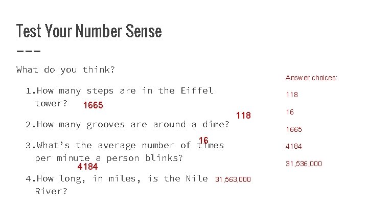 Test Your Number Sense What do you think? 1. How many steps are in