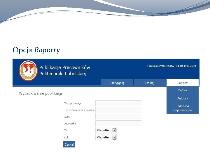 Opcja Raporty 