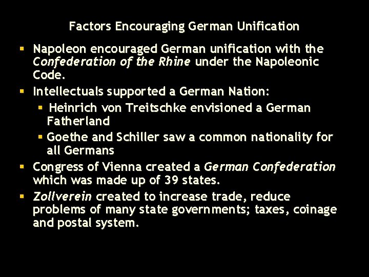Factors Encouraging German Unification § Napoleon encouraged German unification with the Confederation of the