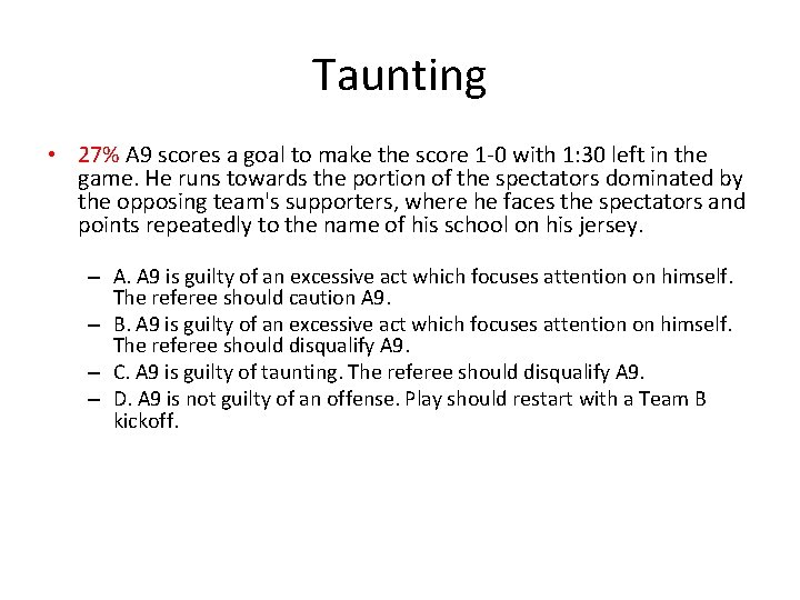 Taunting • 27% A 9 scores a goal to make the score 1 -0