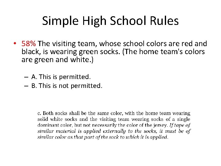 Simple High School Rules • 58% The visiting team, whose school colors are red