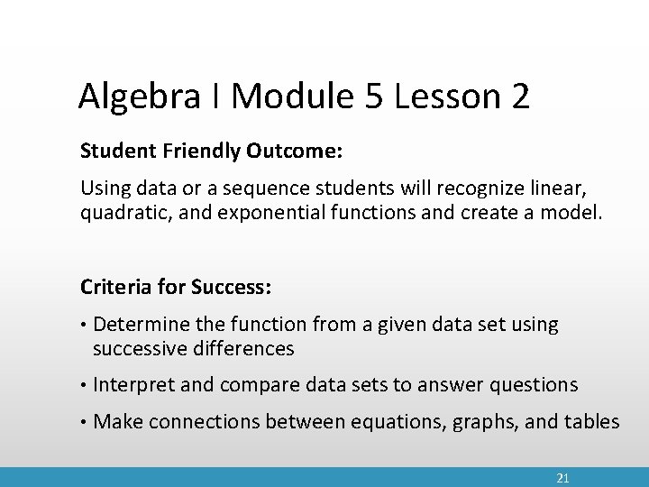 Algebra I Module 5 Lesson 2 Student Friendly Outcome: Using data or a sequence
