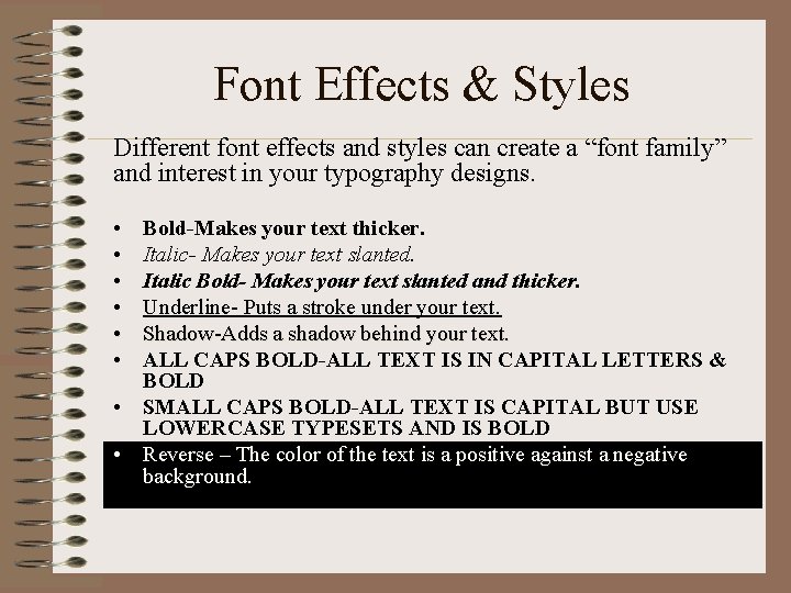 Font Effects & Styles Different font effects and styles can create a “font family”