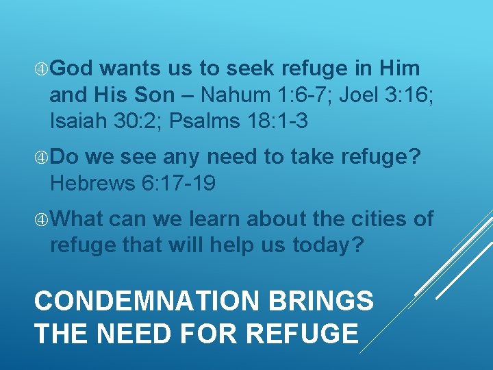  God wants us to seek refuge in Him and His Son – Nahum