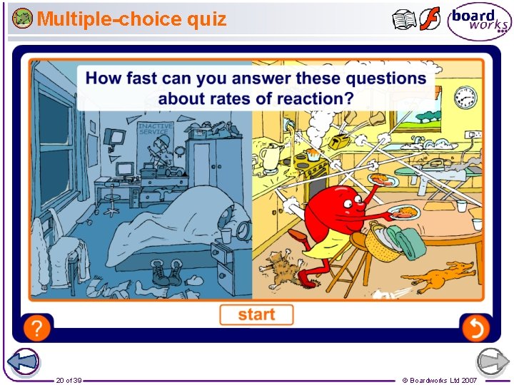 Multiple-choice quiz 20 of 39 © Boardworks Ltd 2007 
