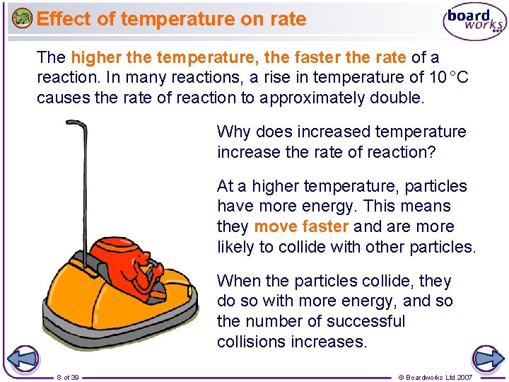 Effect of temperature on rate The higher the temperature, the faster the rate of