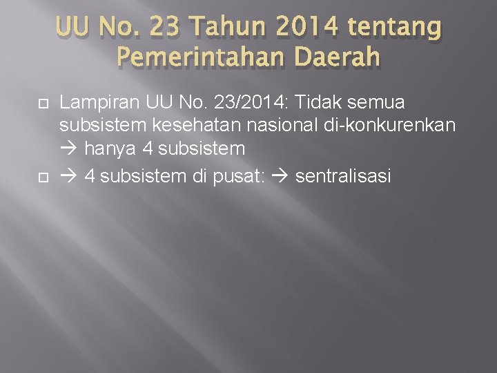 UU No. 23 Tahun 2014 tentang Pemerintahan Daerah Lampiran UU No. 23/2014: Tidak semua