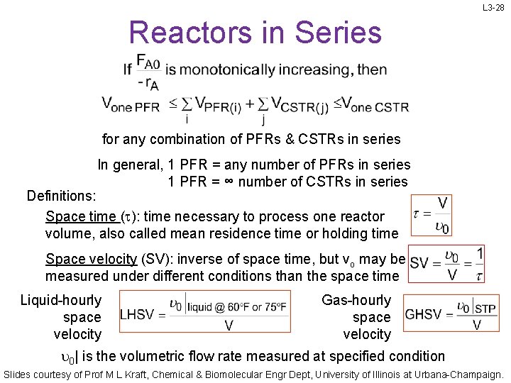 L 3 -28 Reactors in Series for any combination of PFRs & CSTRs in