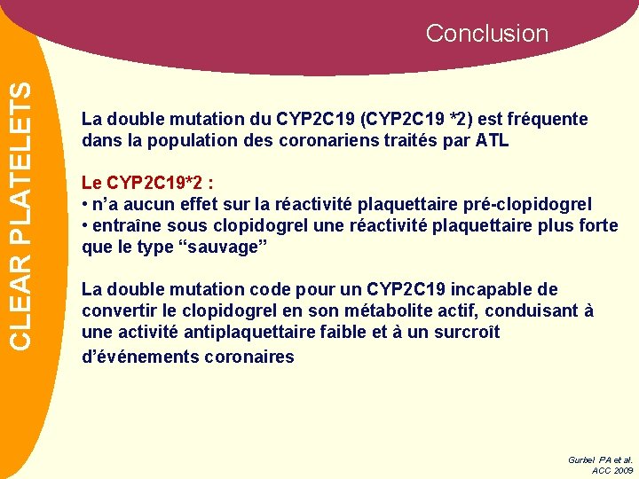 NOM CLEAR PLATELETS Conclusion La double mutation du CYP 2 C 19 (CYP 2