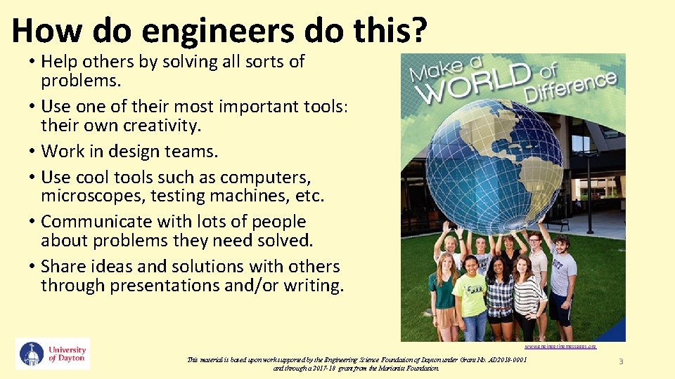 How do engineers do this? • Help others by solving all sorts of problems.