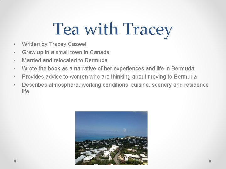 Tea with Tracey • • • Written by Tracey Caswell Grew up in a