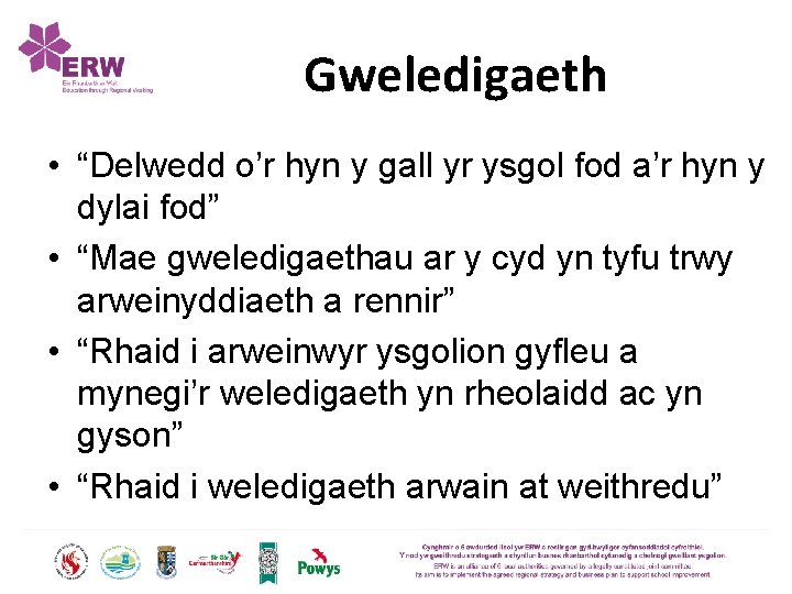 Gweledigaeth • “Delwedd o’r hyn y gall yr ysgol fod a’r hyn y dylai