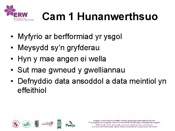 Cam 1 Hunanwerthsuo • • • Myfyrio ar berfformiad yr ysgol Meysydd sy’n gryfderau