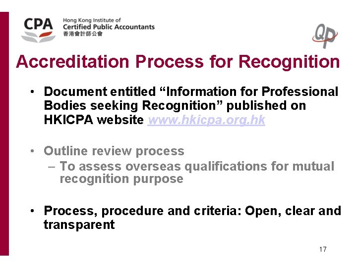 Accreditation Process for Recognition • Document entitled “Information for Professional Bodies seeking Recognition” published