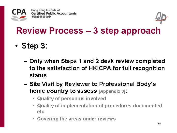 Review Process – 3 step approach • Step 3: – Only when Steps 1