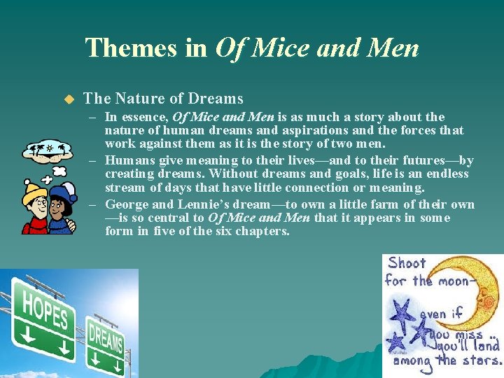 Themes in Of Mice and Men u The Nature of Dreams – In essence,