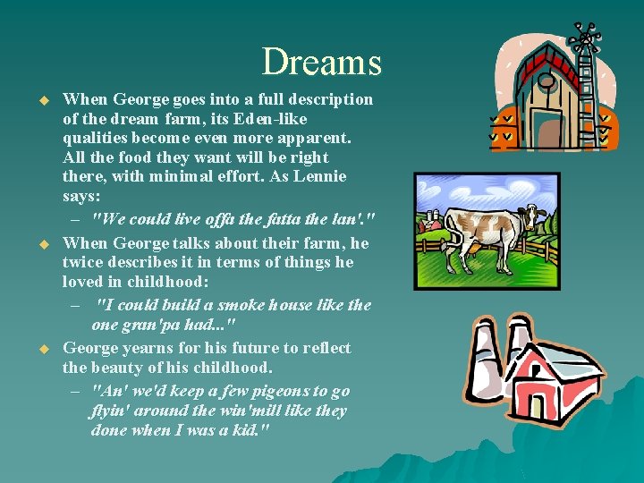 Dreams u u u When George goes into a full description of the dream