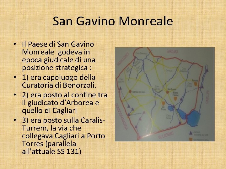 San Gavino Monreale • Il Paese di San Gavino Monreale godeva in epoca giudicale