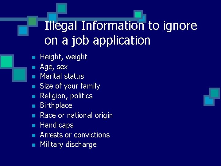 Illegal Information to ignore on a job application n n Height, weight Age, sex