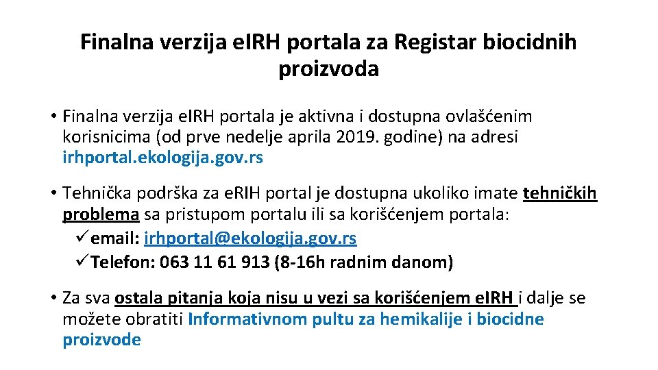 Finalna verzija e. IRH portala za Registar biocidnih proizvoda • Finalna verzija e. IRH Finalna verzija e. IRH portala za Registar biocidnih proizvoda • Finalna verzija e. IRH