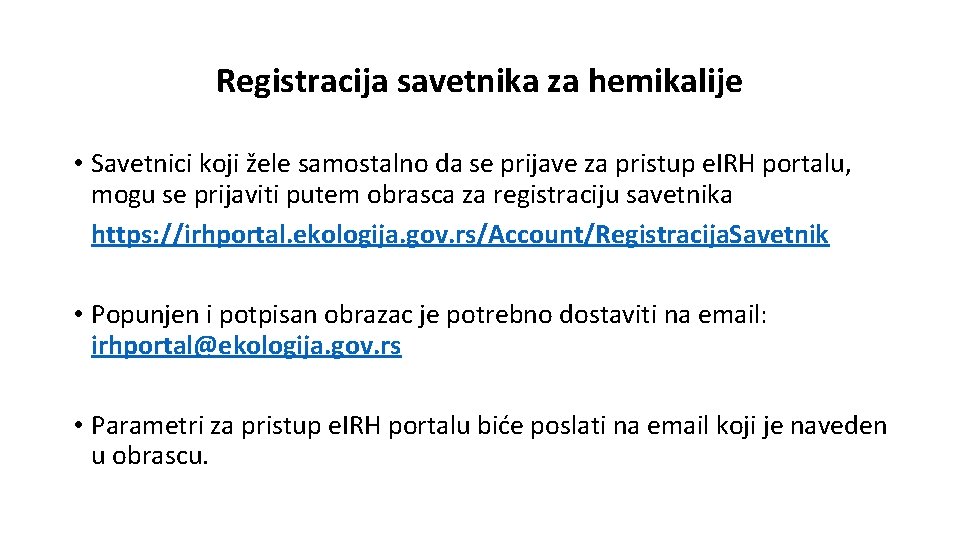 Registracija savetnika za hemikalije • Savetnici koji žele samostalno da se prijave za pristup Registracija savetnika za hemikalije • Savetnici koji žele samostalno da se prijave za pristup