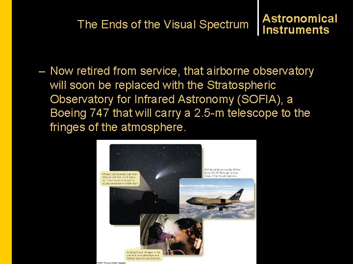 The Ends of the Visual Spectrum Astronomical Instruments – Now retired from service, that