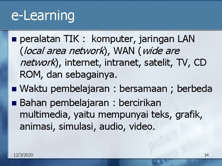 e-Learning peralatan TIK : komputer, jaringan LAN (local area network), WAN (wide are network),