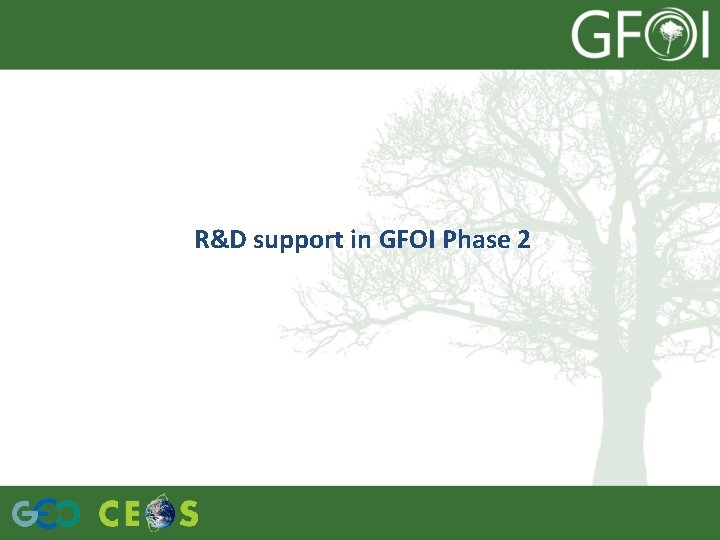 R&D support in GFOI Phase 2 