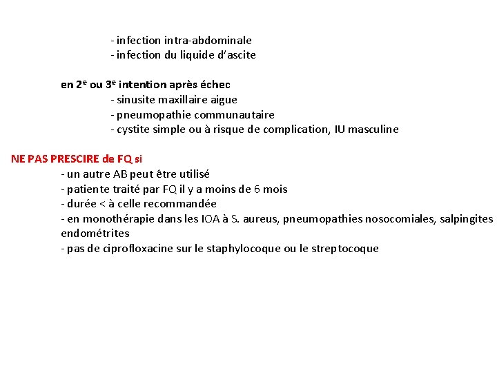 - infection intra-abdominale - infection du liquide d’ascite en 2 e ou 3 e