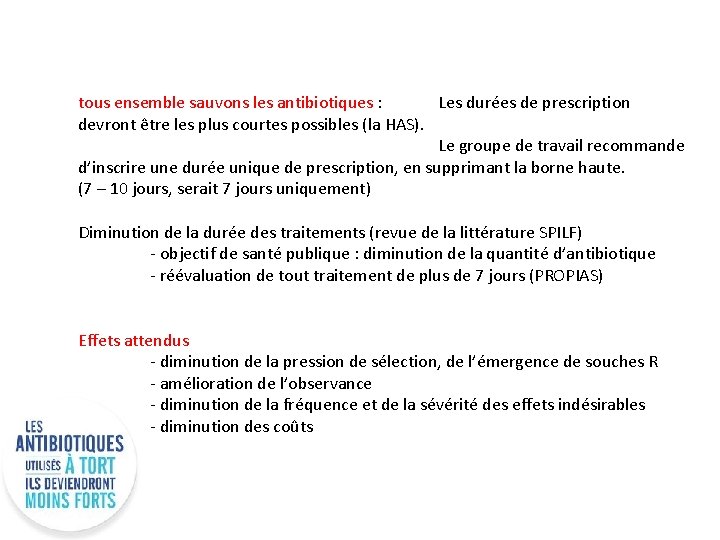 tous ensemble sauvons les antibiotiques : Les durées de prescription devront être les plus