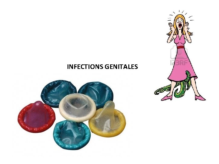 INFECTIONS GENITALES 