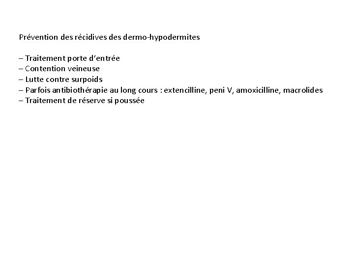 Prévention des récidives dermo-hypodermites – Traitement porte d’entrée – Contention veineuse – Lutte contre