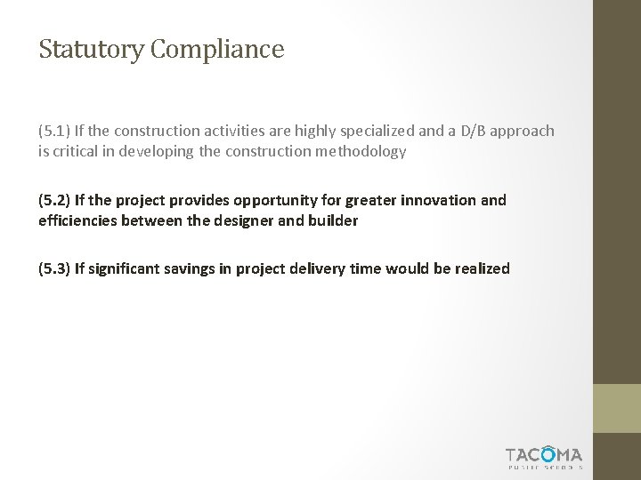 Statutory Compliance (5. 1) If the construction activities are highly specialized and a D/B