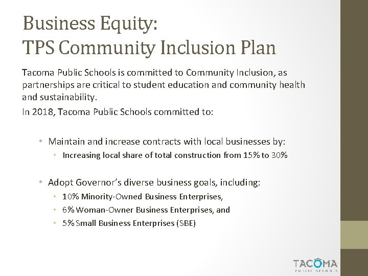Business Equity: TPS Community Inclusion Plan Tacoma Public Schools is committed to Community Inclusion,