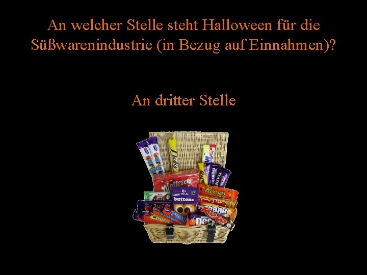 An welcher Stelle steht Halloween für die Süßwarenindustrie (in Bezug auf Einnahmen)? An dritter