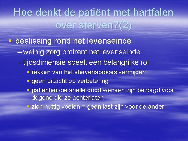 Hoe denkt de patiënt met hartfalen over sterven? (2) § beslissing rond het levenseinde