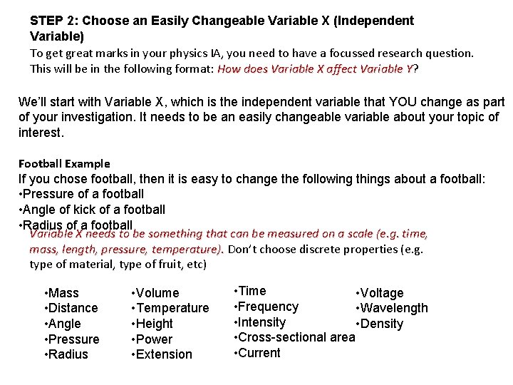 STEP 2: Choose an Easily Changeable Variable X (Independent Variable) To get great marks
