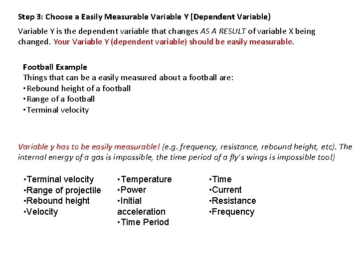 Step 3: Choose a Easily Measurable Variable Y (Dependent Variable) Variable Y is the