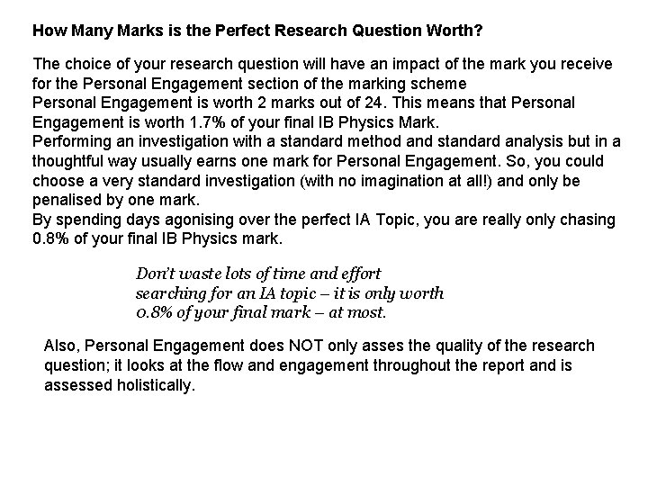 How Many Marks is the Perfect Research Question Worth? The choice of your research