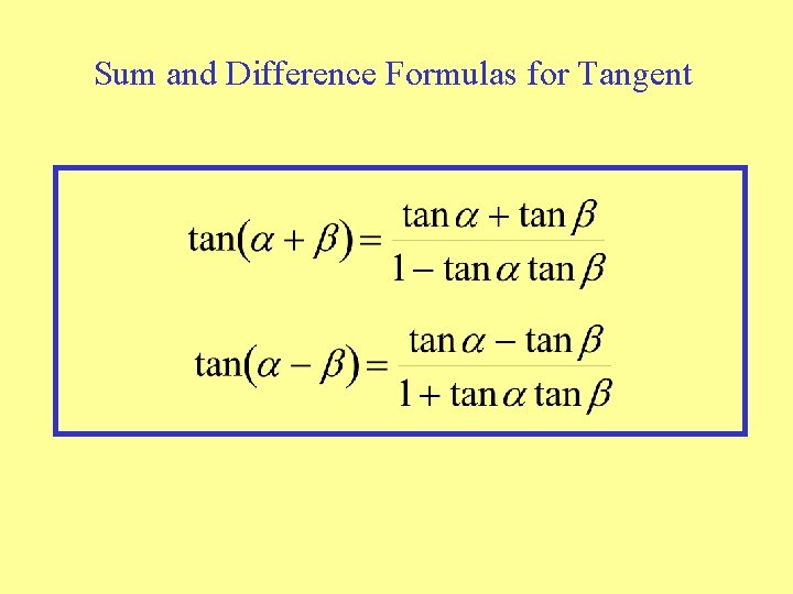 Sum and Difference Formulas for Tangent 