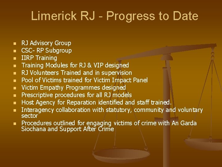 Limerick RJ - Progress to Date n n n RJ Advisory Group CSC- RP
