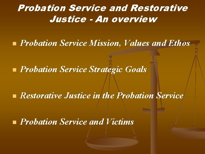 Restorative Justice The Probation Service An Overview of Restorative Justice The Probation Service An Overview of
