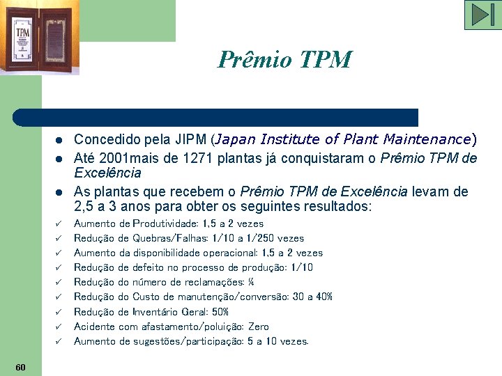 Prêmio TPM l l l ü ü ü ü ü 60 Concedido pela JIPM