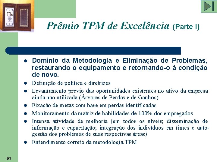 Prêmio TPM de Excelência (Parte I) l Domínio da Metodologia e Eliminação de Problemas,
